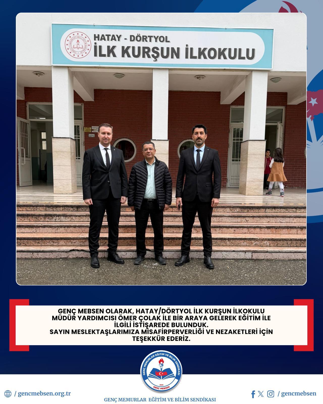 Genç MEBSEN olarak Hatay - Dörtyol İlk Kurşun İlkokulu Müdür Yardımcısı Ömer ÇOLAK ile bir araya geldik.